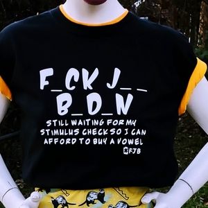 FJB Can't Even Afford to Buy a Vowel T-Shirt (#FJB, Biden Sucks)